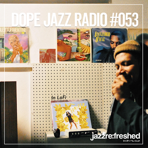 DOPE JAZZ RADIO #053