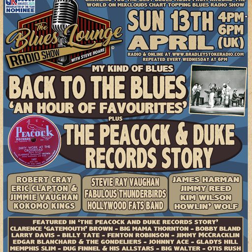 The Blues Lounge Radio Show 13th April '25 - The Peacock & Duke Records Story plus Favourites