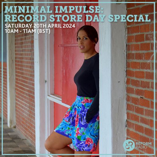 Minimal Impulse: Record Store Day Special 20th April 2024