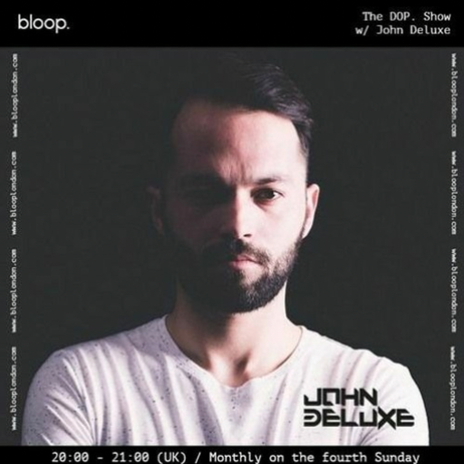 The DOP. Show w/ John Deluxe - 23.07.23