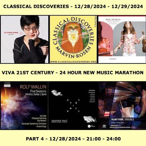 Viva 21st Century New Music Marathon 2024 - Part 4