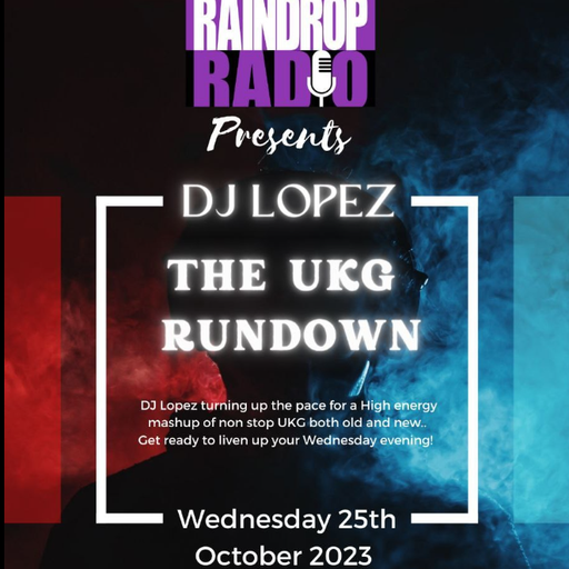 DJ Lopez - 2023.10.25 - The UKG Rundown