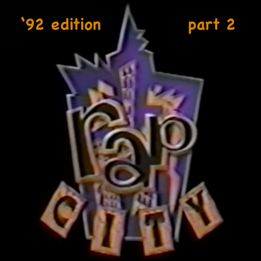 The Rap City Report - '92 Edition: Pt 2