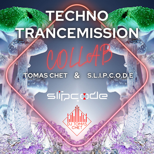 Dj Tomas Chet & Slipcode - Techno-Trance-Mission