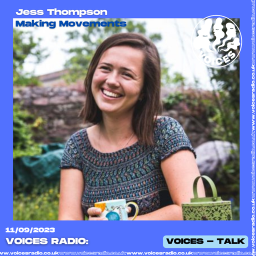 Making Movements w/ dj swordfish feat. Jess Thompson - 18/09/23 - Voices Radio