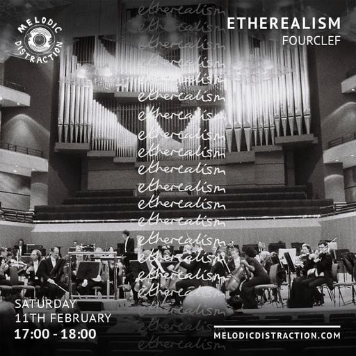 Etherealism with Fourclef (February '23)