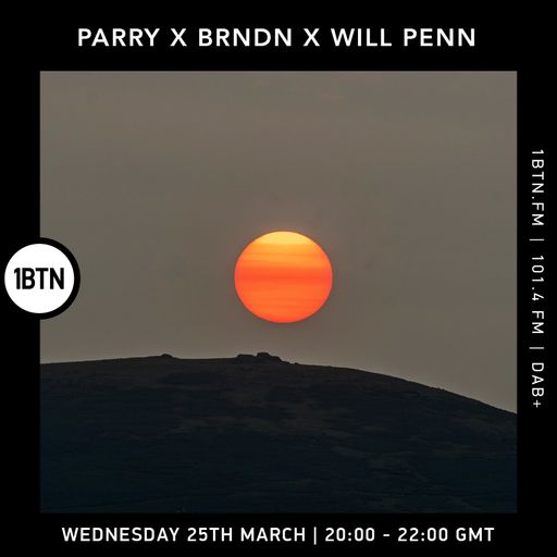 Parry X BRNDN X Will Penn - 25.03.26