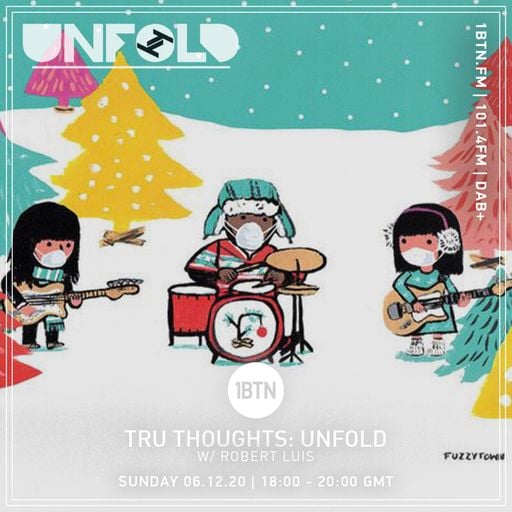 Tru-Thoughts: Unfold with Robert Luis - 06.12.2020