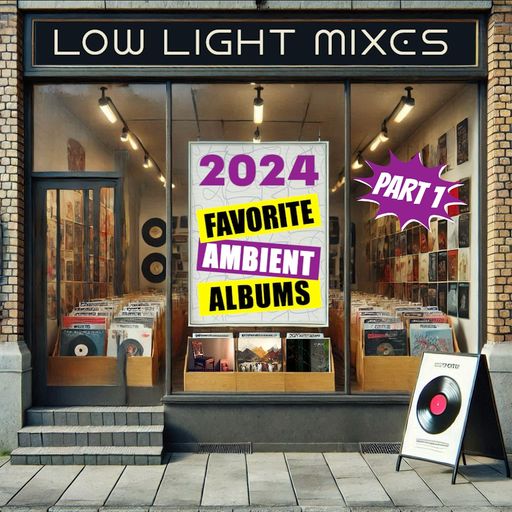 2024 Favorite Ambient Albums Part 1