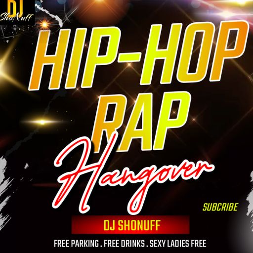 4HRS OF RAP/HIP-HOP 4SHO (THE HANGOVER #2)