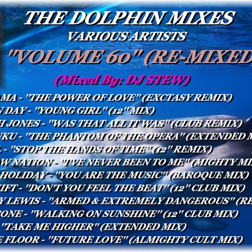 THE DOLPHIN MIXES - VARIOUS ARTISTS - ''VOLUME 60'' (RE-MIXED)