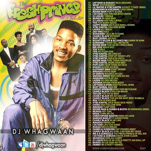 DJ WhaGwaan - The Fresh Prince Of Bel Air (Dancehall Mixtape 2011)
