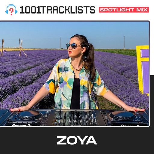 ZOYA - 1001Tracklists Spotlight Mix [Live From The Lavender Fields In Bulgaria]