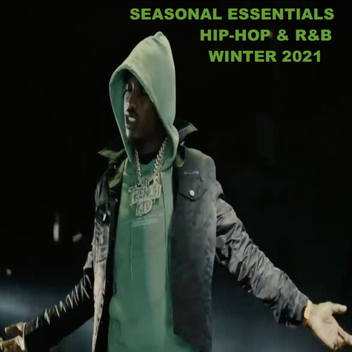 Seasonal Essentials: Hip Hop & R&B - 2021 Pt 1: Winter