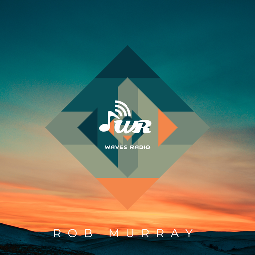 ROB MURRAY for Waves Radio #140