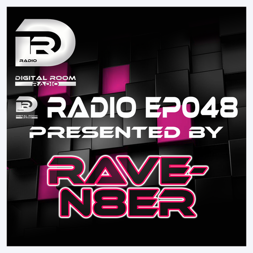 Digital Room Radio EP048 mixed by Rave-N8er