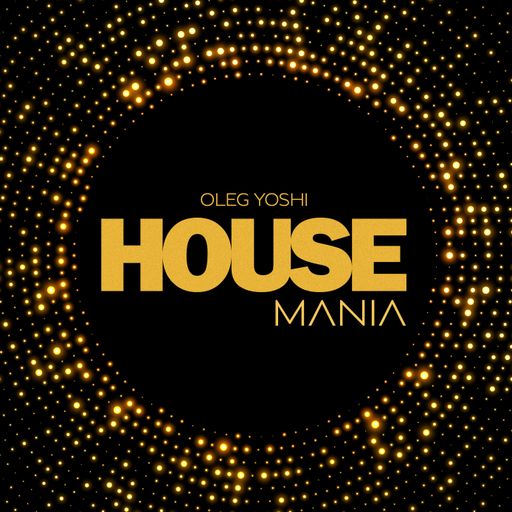 HouseMania Celebrate Anniversary Mxd by Oleg Yoshi