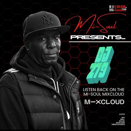Mi-Soul Presents - DJ 279 / Mi-Soul Radio / Sat 11pm - 1am / 03-01-2026