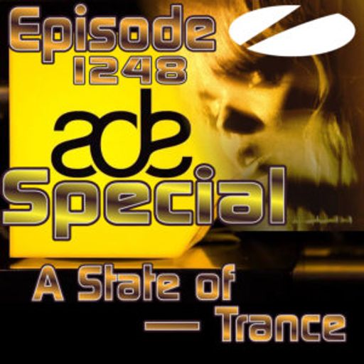 A State of Trance Episode 1248 - ADE Special