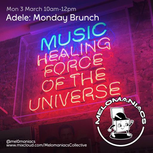 Adele's Monday Brunch // 03.03.25 // Melomaniacs Live