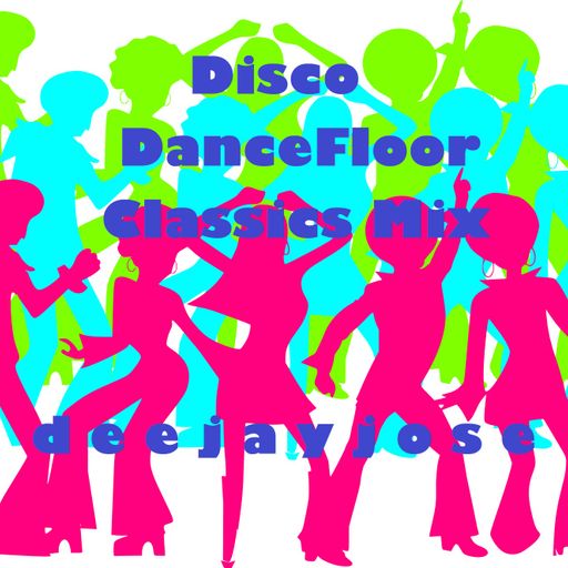 Disco DanceFloor Classics Mix v1 by deejayjose