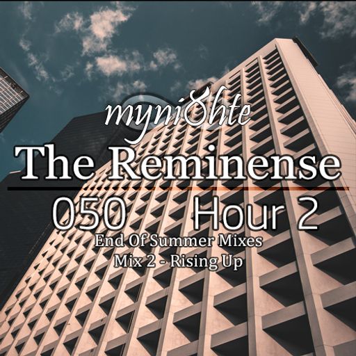 The Reminense 050 - Hour 2 - Rising Up