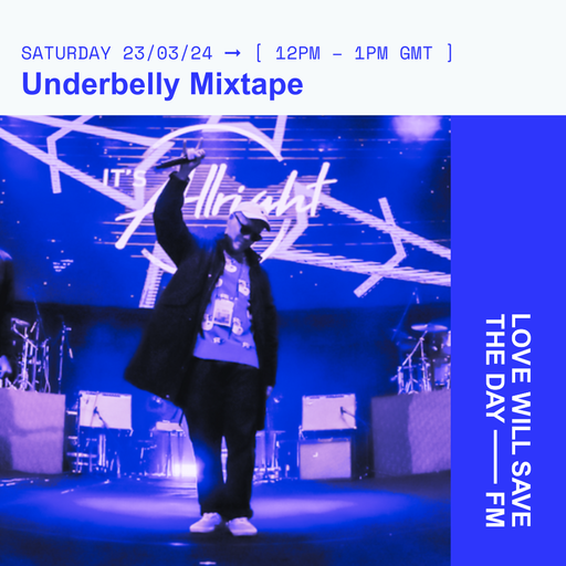 2024-03-23 Underbelly Mixtape | LWSTD-FM