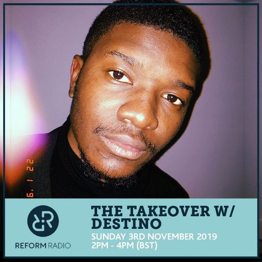 The Takeover w/ Destino 3rd November 2019