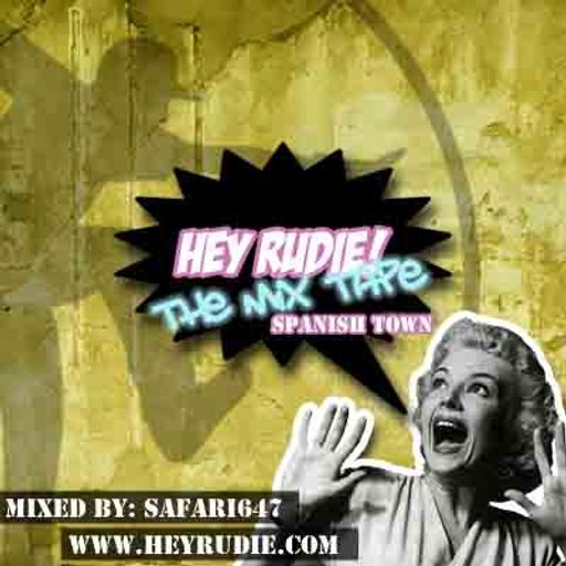 Hey Rudie - Spanish Town