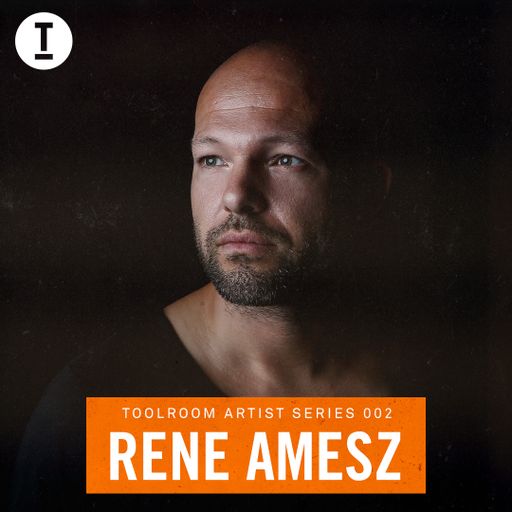 Toolroom Artist Series 002 – Rene Amesz (DJ Mix)