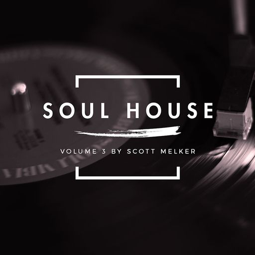 Soul House Volume 3 (w/ Scott Melker)