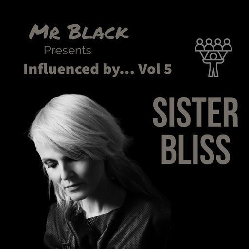 Mr Black - Influenced By Vol 5 - Sister Bliss
