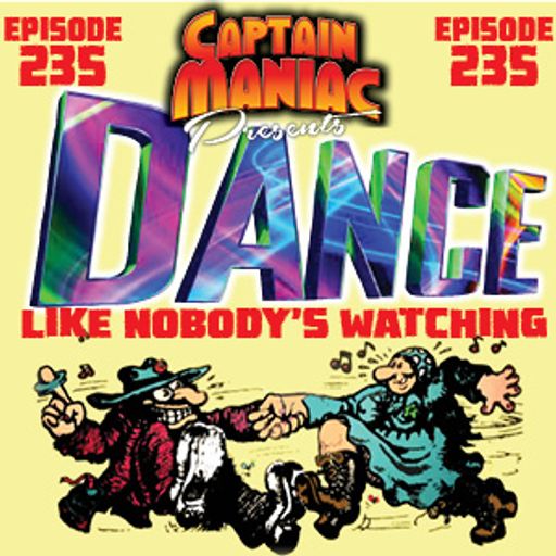 Episode 235 / Dance Like Nobody's Watching