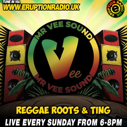 Mr Vee - Reggae Roots & Ting - 17 May 26