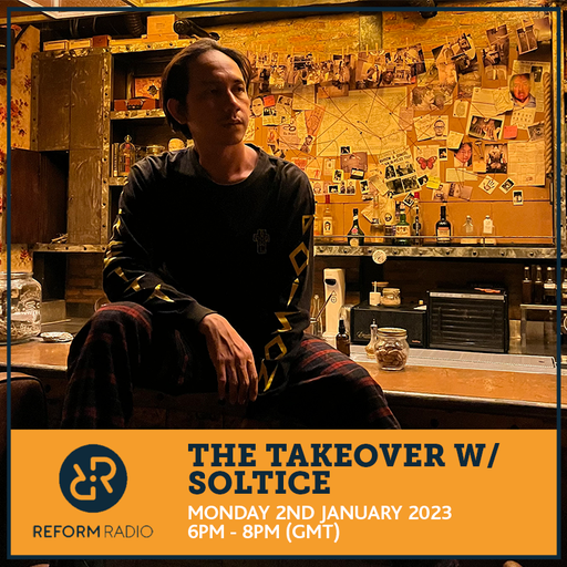 The Takeover w/ Soltice 2nd January 2023
