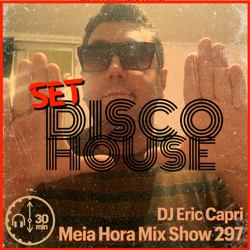 MHMS297 DJ Eric Capri-Disco House