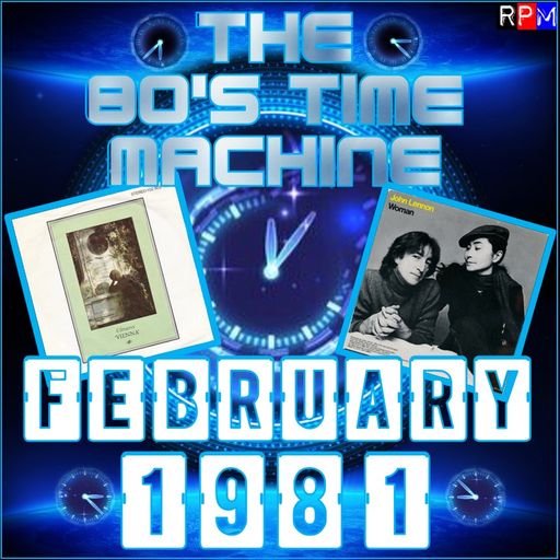 THE 80'S TIME MACHINE - FEBRUARY 1981