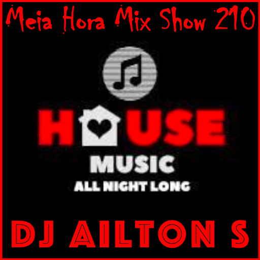 MHMS-210-DJ Ailton S-The House