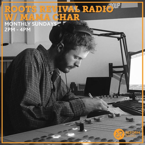 Roots Revival Radio w/ Mama Char 4th December 2022