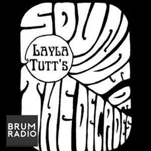 Layla Tutt's Sounds of the Decades (28/05/2019)