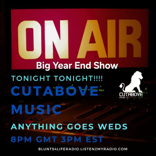 CUTABOVE. MUSIC UK 27 DEC 2023 END OF YEAR SHOW ON BLUNTS 4 LIFE RADIO