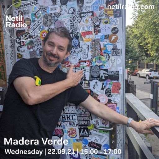 MADERA VERDE on NETIL RADIO (SEPT 2021)
