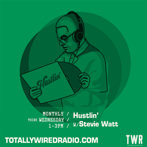 Hustlin’ w/ Stevie Watt ~ 20.05.26