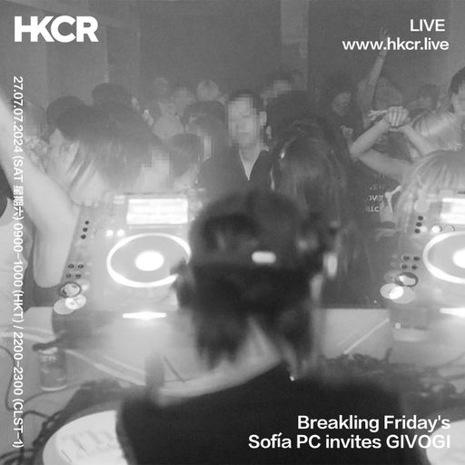 Breakling Friday's: Sofía PC invites GIVOGI - 27/07/2024