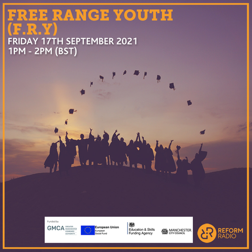 Free Range Youth (F.R.Y) 17th September 2021