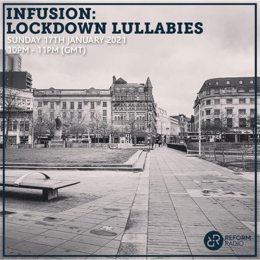Infusion: Lockdown Lullabies 17th January 2021