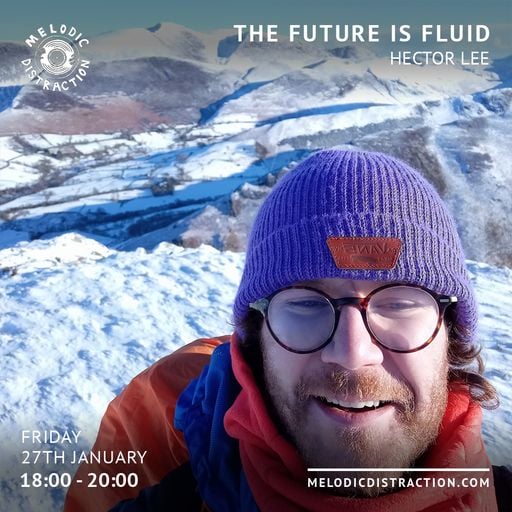 The Future is Fluid with Hector Lee (January '23)
