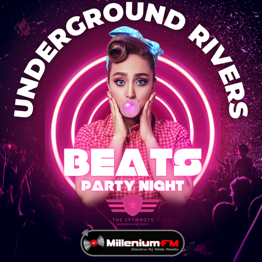 THE SPYMBOYS On Millenium FM - Electro Dj Web Radio [ UNDERGROUND RIVERS #10 ] BEATS PARTY NIGHT
