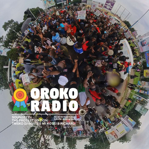 TMSKDJ, Nii Kotei and Richard - Soundzzz: The Protest Edition - 27th October 2023