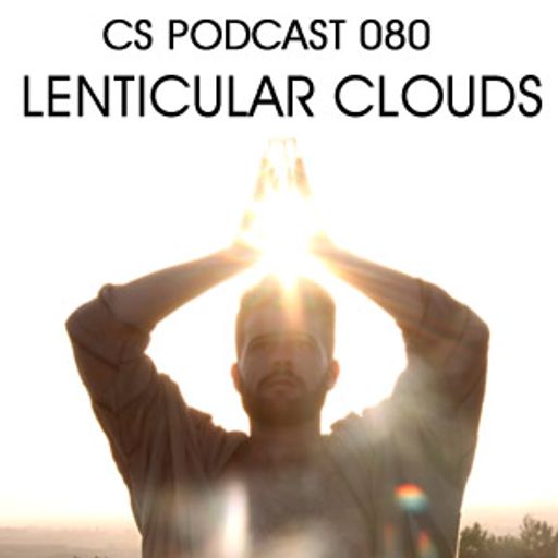 CS Podcast 080 Lenticular Clouds